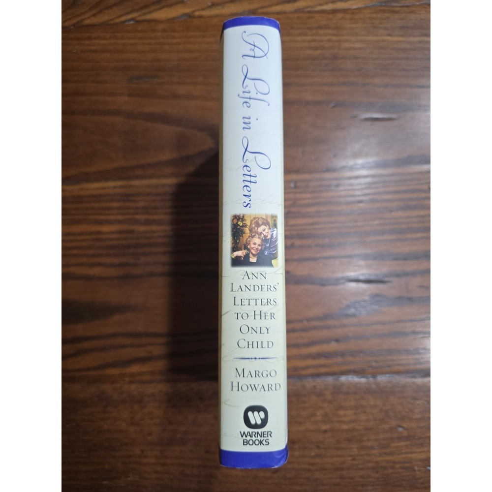 A Life in Letters Ann Landers Letters to Her Only Child Margo Howard 1st Ed 2003 - Picture 3 of 8